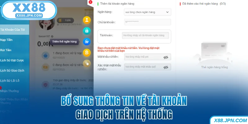 Cách Đăng Ký XX88 Để Nhận Nhiều Ưu Đãi Thưởng Khủng 8 Bổ sung thông tin về tài khoản giao dịch trên hệ thống